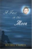 A Face in the Moon 0595091075 Book Cover