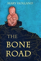 The Bone Road 1105613968 Book Cover