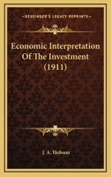 Economic Interpretation of the Investment. 0548747555 Book Cover