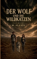 Der Wolf und die Wildkatzen (German Edition) 3696396583 Book Cover