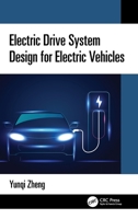Electric Drive System Design for Electric Vehicles 1032942908 Book Cover