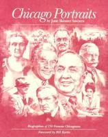 Chicago Portraits: Biographies of 250 Famous Chicagoans 0829407006 Book Cover