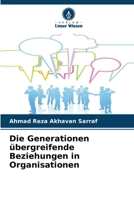 Die Generationen übergreifende Beziehungen in Organisationen (German Edition) 6207883403 Book Cover