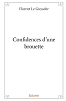 Confidences d'une brouette (French Edition) 2414391979 Book Cover