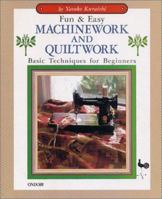 Fun & Easy Machinework and Quiltwork 0870409816 Book Cover