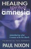 Healing Spiritual Amnesia 0687067189 Book Cover