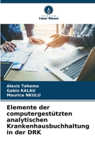 Elemente der computergestützten analytischen Krankenhausbuchhaltung in der DRK 6205759063 Book Cover