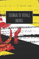 Journal de Voyage Brunei: 6x9 Carnet de voyage I Journal de voyage avec instructions, Checklists et Bucketlists, cadeau parfait pour votre séjour à Brunei et pour chaque voyageur. (French Edition) 1670973891 Book Cover
