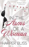 In the Arms of a Woman: A Short Story Collection 9887912336 Book Cover