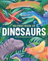 My First Book of Dinosaurs: An Awesome first look at the Prehistoric World of Dinosaurs 1915461154 Book Cover