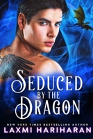 Seduced by the Dragon: Dragon Shifter Romance 1728617928 Book Cover