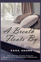 A Breath Floats By 1450503586 Book Cover