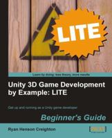 Unity 3D Game Development by Example Beginner?s Guide: LITE 1849691606 Book Cover