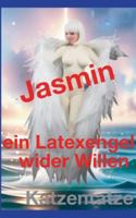 Jasmin - ein Latexengel wider Willen 3819283293 Book Cover