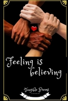 Feeling Is Believing: Tangible Poems 1099175453 Book Cover