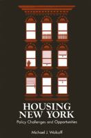 Housing New York: Policy Challenges and Opportunities 0791403548 Book Cover