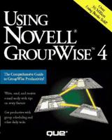 Using Novell Groupwise 4 0789700867 Book Cover