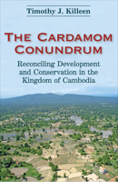 Cardamon Conundrum: Recounciling Development and Conservation in the Kingdom of 9971696142 Book Cover