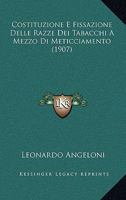 Costituzione E Fissazione Delle Razze Dei Tabacchi A Mezzo Di Meticciamento (1907) 116084206X Book Cover