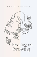 Healing vs Growing B0BYRXP1CS Book Cover