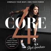 The Core 4: Embrace Your Body, Own Your Power 1982661720 Book Cover