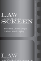 Law on the Screen (The Amherst Series in Law, Jurisprudence, and Social Thought) 0804751625 Book Cover