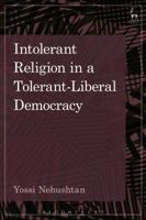 Intolerant Religion in a Tolerant-Liberal Democracy 1509920080 Book Cover