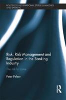 Risk, Risk Management and Regulation in the Banking Industry: The Risk to Come 1138798827 Book Cover