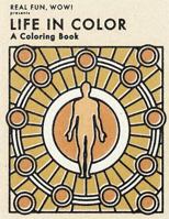 Life In Color: A Coloring Book 1728671752 Book Cover