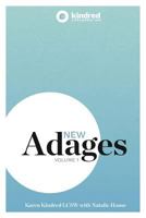 The Kindred Conversation: New Adages, Volume 1 1389295133 Book Cover