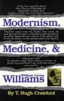 Modernism, Medicine, & William Carlos Williams (Oklahoma Project for Discourse and Theory) 0806125888 Book Cover