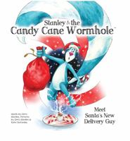 Stanley & the Candy Cane Wormhole 0997288639 Book Cover