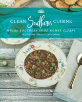 Clean Southern Cuisine: Where Southern Food Comes Clean! 1734997303 Book Cover