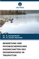 Bewertung Der Physikochemischen Eigenschaften Des Grundwassers in Tirupattur (German Edition) 6208191157 Book Cover
