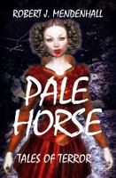 PALE HORSE: Tales of Terror 1954678126 Book Cover