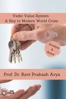 Vedic Value System: A Keyto Modern World Crisis 8187710942 Book Cover