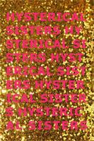 Hysterical Sisters 0999210386 Book Cover