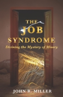 The Job Syndrome: Divining the Mystery of Misery 0998760862 Book Cover