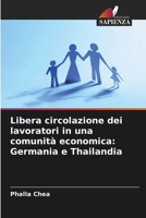 Libera circolazione dei lavoratori in una comunità economica: Germania e Thailandia (Italian Edition) 620322958X Book Cover