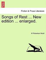 Songs of Rest ... New edition ... enlarged. 1241540772 Book Cover