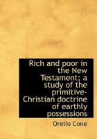 Rich and Poor in the New Testament: a Study of the Primitive-Christian Doctrine of Earthly Possessions 101510827X Book Cover