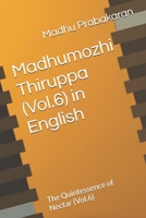 Madhumozhi Thiruppa (Vol.6) in English: The Quintessence of Nectar (Vol.6) B0FWRNLB7S Book Cover