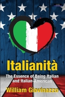 Italianità: The Essence of Being Italian and Italian-American 1911121561 Book Cover