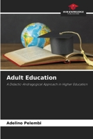 Adult Education: A Didactic-Andragogical Approach in Higher Education 6207605225 Book Cover