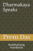 Dharmakaya Speaks: BuddhaGang Handbook B08Q6Y7RXD Book Cover