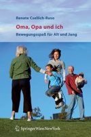 Oma, Opa und ich: Bewegungsspaß für Alt und Jung 3211291199 Book Cover