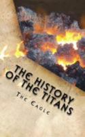 The History of the Titans: A Timeline 1983606561 Book Cover
