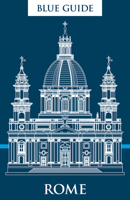 Blue Guide Rome: Thirteenth Edition 1916568106 Book Cover