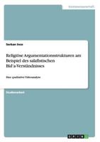 Religi�se Argumentationsstrukturen am Beispiel des salafistischen Bid'a-Verst�ndnisses: Eine qualitative Videoanalyse 3656193347 Book Cover