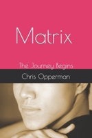 Matrix: The Journey Begins B0BD7W8M7H Book Cover